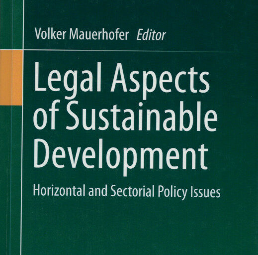 Kerschner/Wagner, Sustainability – A Long, Hard Road, in Mauerhofer (Editor), Legal Aspects of Sustainable Development (2016), 57ff
