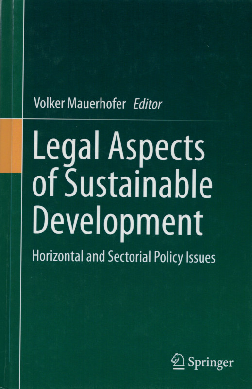 Kerschner/Wagner, Sustainability – A Long, Hard Road, in Mauerhofer (Editor), Legal Aspects of Sustainable Development (2016), 57ff